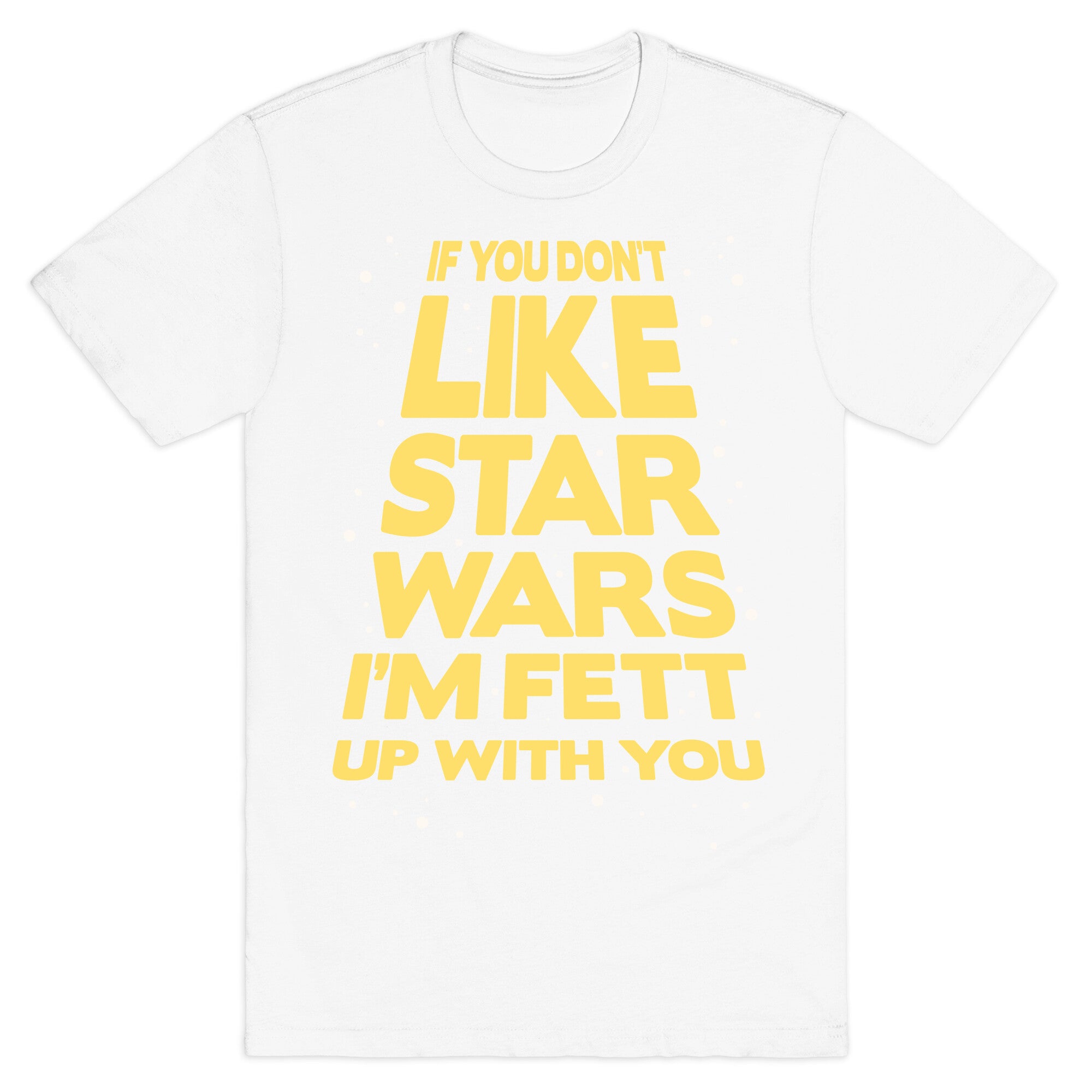 Don't Like Star Wars T-Shirt